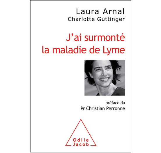 J’ai surmonté la maladie de Lyme, de Laura Arnal et Charlotte Guttinger