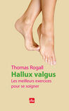 Hallux Valgus, les meilleurs exercices pour se soigner, Thomas Rogall (ed. La plage)