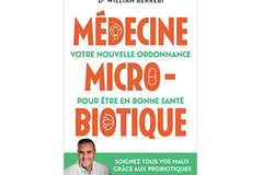 Médecine microbiotique, du Dr William Berrebi, éd. Marabout.