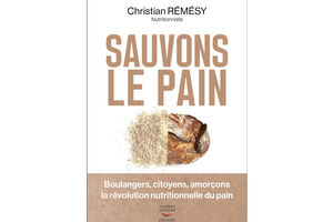 Sauvons le pain, par Christian Rémésy, éd. Thierry Souccar.