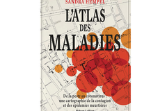 L’atlas des maladies, de Sandra Hempel, éd. Robert Laffont.