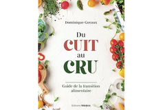 Du cuit au cru, de Dominique Guyaux, éd. Médicis