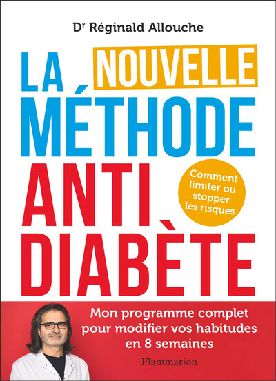 La nouvelle méthode anti diabète,  du Dr Réginald Allouche, éd. Flammarion.