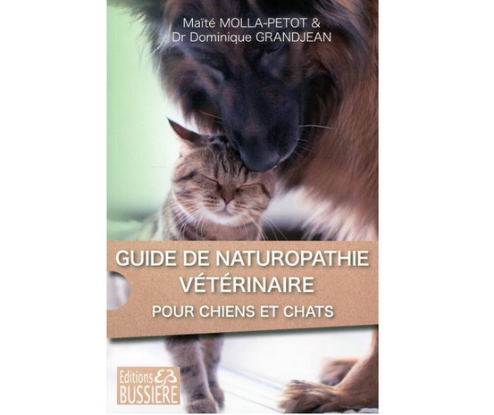 Guide de naturopathie vétérinaire pour chiens et chats, par Dominique Grandjean et Maïté Molla-Petot 