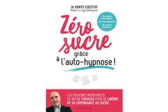 Zéro sucre grâce à l’auto-hypnose, Dr Denys Coester, éd. Larousse.