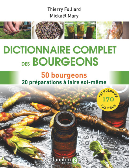Dictionnaire complet des bourgeons, de Thierry Folliard et Mickaël Mary, éd. Dauphin.