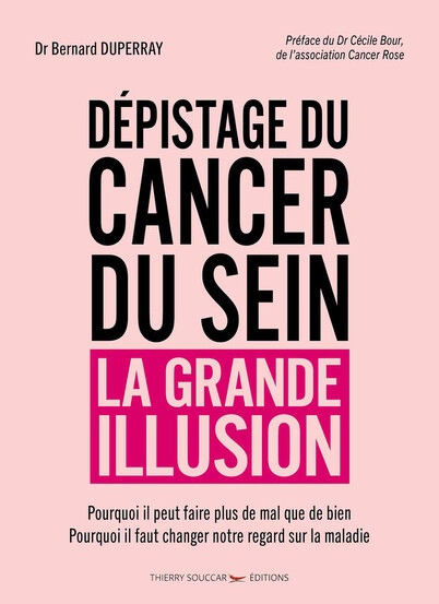 Dépistage du cancer du sein, la grande illusion, de Bernard Duperray