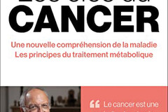 Les clés du cancer, du Dr Laurent Schwartz, éd. Thierry Souccar.