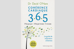 Cohérence cardiaque 3.6.5., du Dr David O'Hare