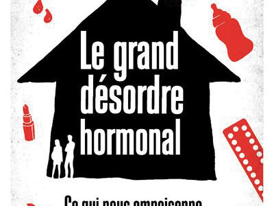 Le grand désordre hormonal de Corinne Lalo, éd. Le Cherche-Midi.
