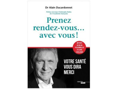 Prenez rendez-vous… avec vous ! Dr Alain Ducardonnet,  éd. du Cherche-Midi.