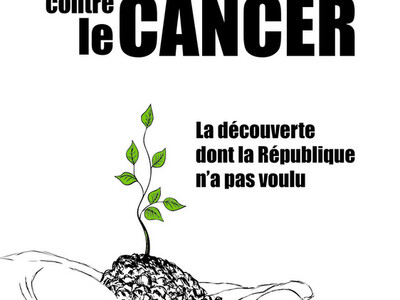 Gagner la lutte contre le cancer, la découverte dont la République n'a pas voulu, de Sylvie Beljanski