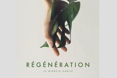 Régénération - Le miracle oublié, d’Alex Ferrini