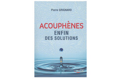 Acouphènes, enfin des solutions, de Pierre Grignard