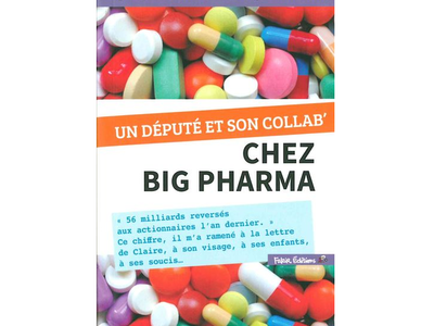 Un député et son collab’ chez Big Pharma de Cyril Pocréaux et François Ruffin