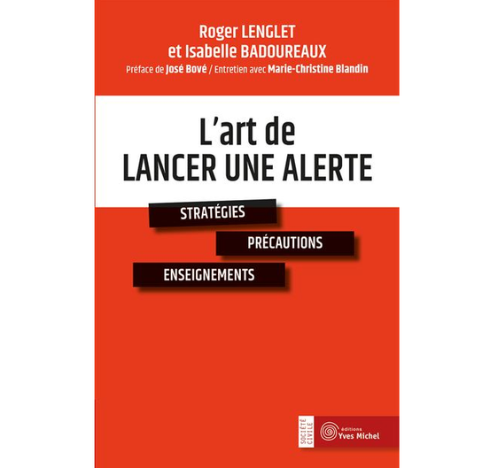 L'art de lancer une alerte de Roger Lenglet et Isabelle Badoureaux