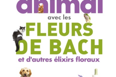 Prendre soin de son animal avec les fleurs de Bach…, par le Dr B. Navarre-Colin et G. Bertruc