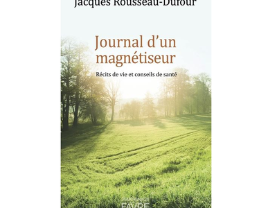 Journal d’un magnétiseur, de Jacques Rousseau-Dufour