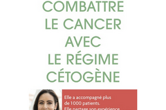 Combattre le cancer avec le régime cétogène, de Magali Walkowicz