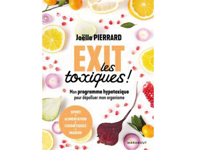 Exit les toxiques!, de Joëlle Pierrard (ed.Marabout)