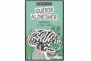 Guérir Alzheimer : comprendre et agir à temps
