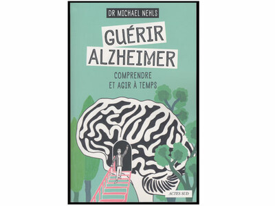 Guérir Alzheimer : comprendre et agir à temps