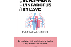 Comment échapper à l’infarctus et l’AVC, du Dr Michel de Lorgeril, éd. Thierry Souccar