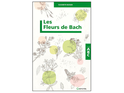 Les Fleurs de Bach, d’Élisabeth Busser