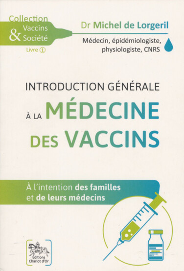 Introduction générale à la medecine des vaccins Michel de Lorgeril 