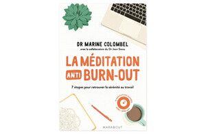 La méditation anti burn-out, de Dr Marine Colombel