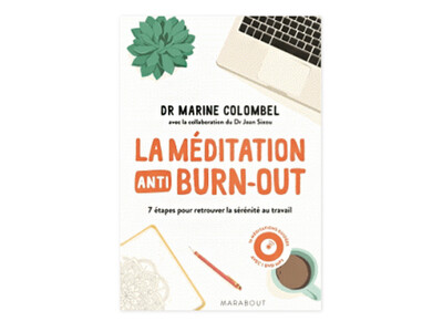 La méditation anti burn-out, de Dr Marine Colombel