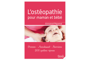 L’ostéopathie pour maman et bébé, d’Emmanuel Piquemal