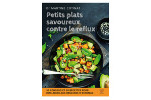 Petits plats savoureux contre le reflux, du Dr Martine Cotinat