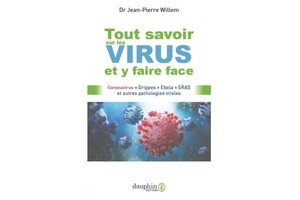 Tout savoir sur les virus et y faire facek, Dr Jean-Pierre Willem, éd. Dauphin.