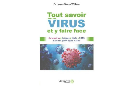 Tout savoir sur les virus et y faire facek, Dr Jean-Pierre Willem, éd. Dauphin.