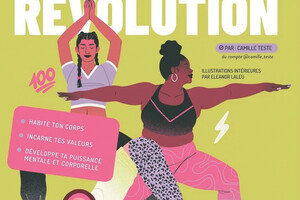 Yoga Révolution, Vis ta meilleure vie, de Camille Teste, éd. Solar