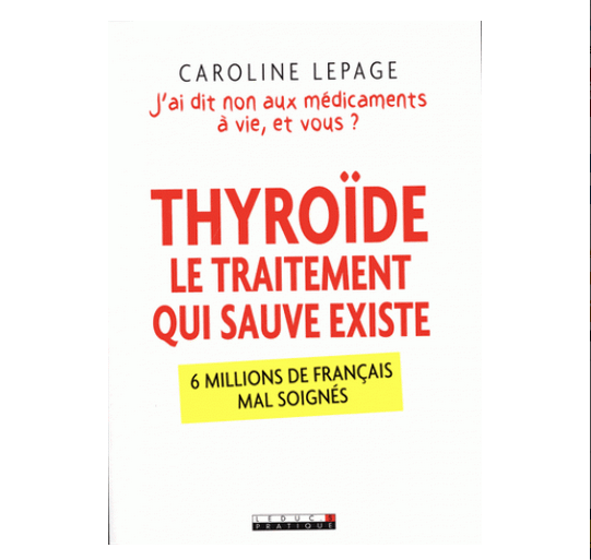 Thyroïde, le traitement qui sauve existe, Caroline Lepage